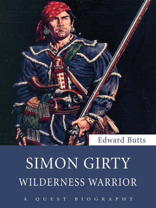 Title details for Simon Girty by Edward Butts - Available